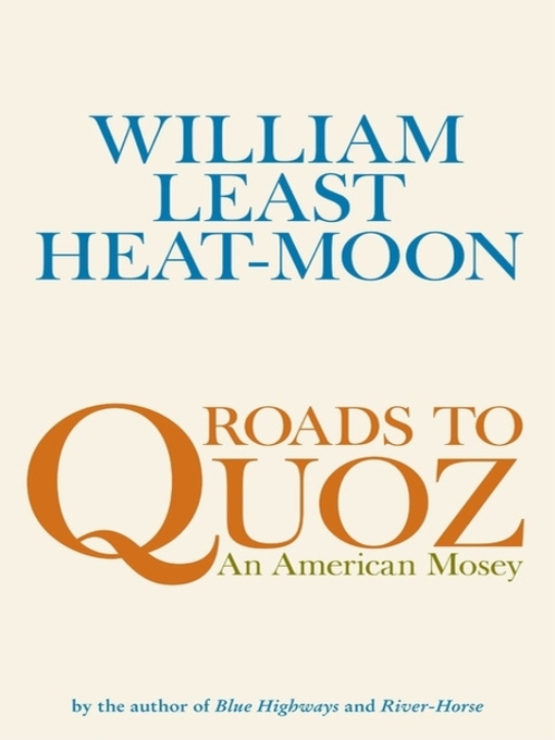 Title details for Roads to Quoz by William Least Heat-Moon - Wait list